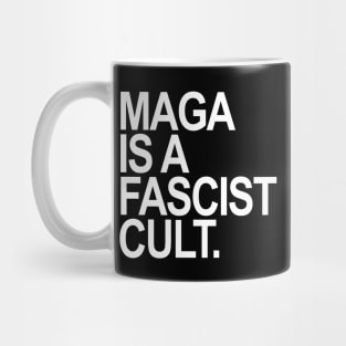 Maga is a Fascist Cult Mug